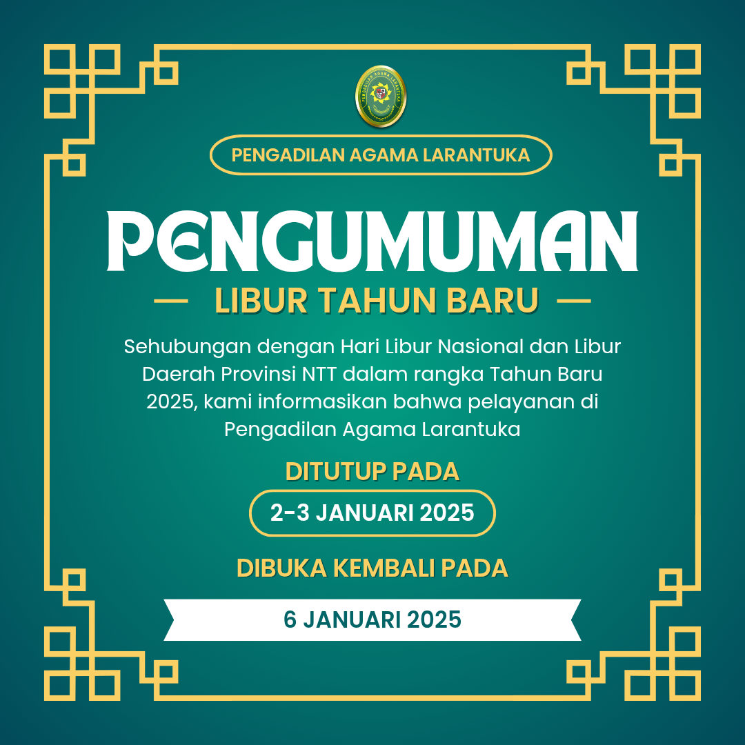 Read more about the article Pengumuman Pelayanan Pengadilan Agama Larantuka Berkaitan dengan Hari Libur Tahun Baru 2025